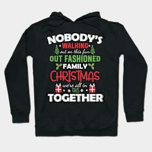 Out Fashioned Family Christmas Gift Hoodie